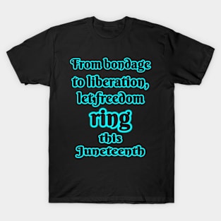 Freedom's Embrace: Commemorating Juneteenth with Inspiring Typography T-Shirt